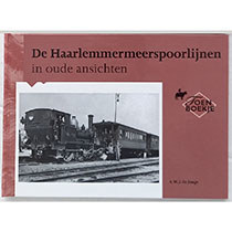 De Haarlemmermeerspoor-lijnen in oude ansichten